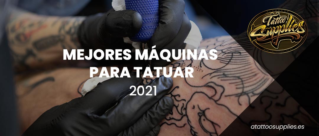 Las mejores máquinas para tatuar 2021